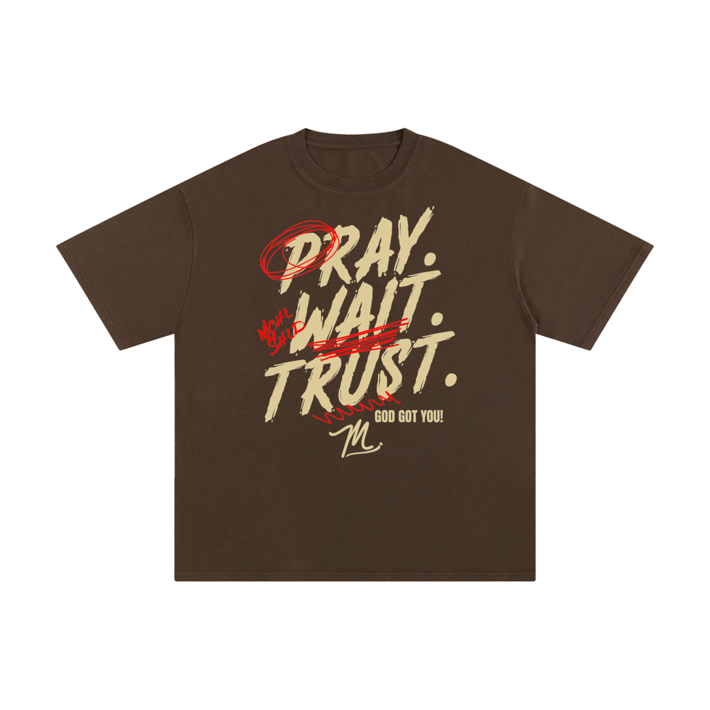 Pray, Wait,Trust