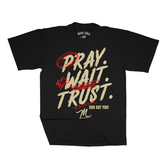 Pray, Wait, Trust