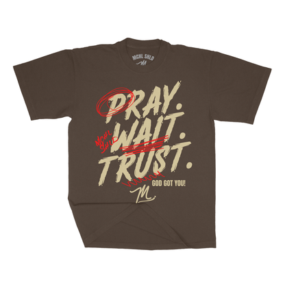 Pray, Wait, Trust